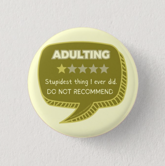 Adulting Pinback Button
