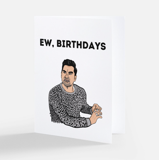 Ew, Birthdays Card