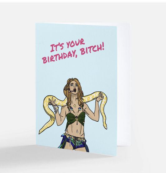 It's Your Birthday, Bitch Britney Spears Card