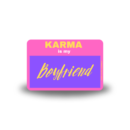 Karma Is My Boyfriend Vinyl Sticker