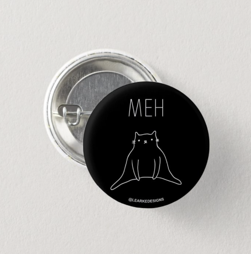 MEH Cat Pinback Button