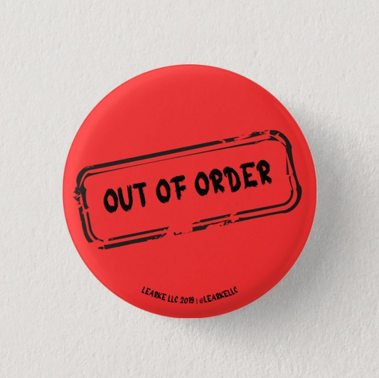 Out of Order Pinback Button