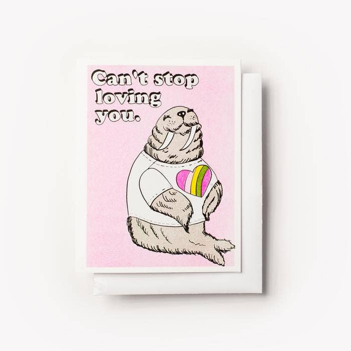 Can't Stop Loving You Walrus - Love Risograph Card