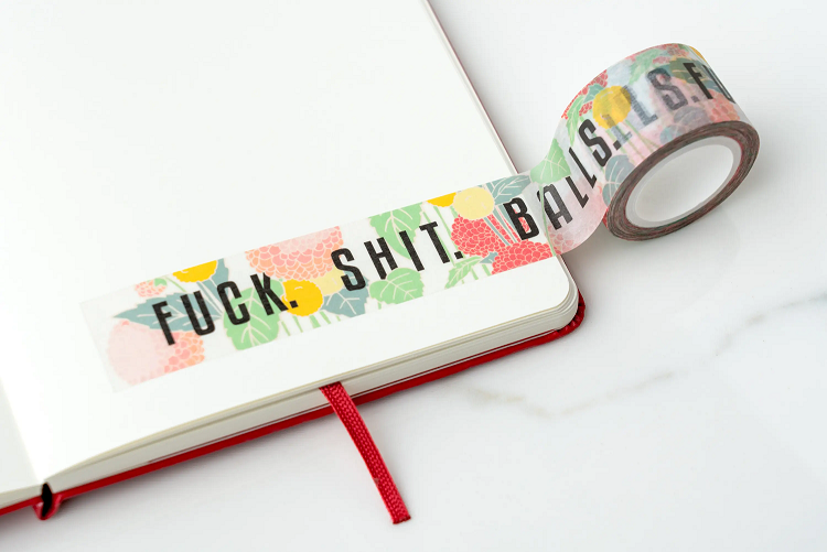 Fuck. Shit. Balls. Floral Cuss Words Washi Tape