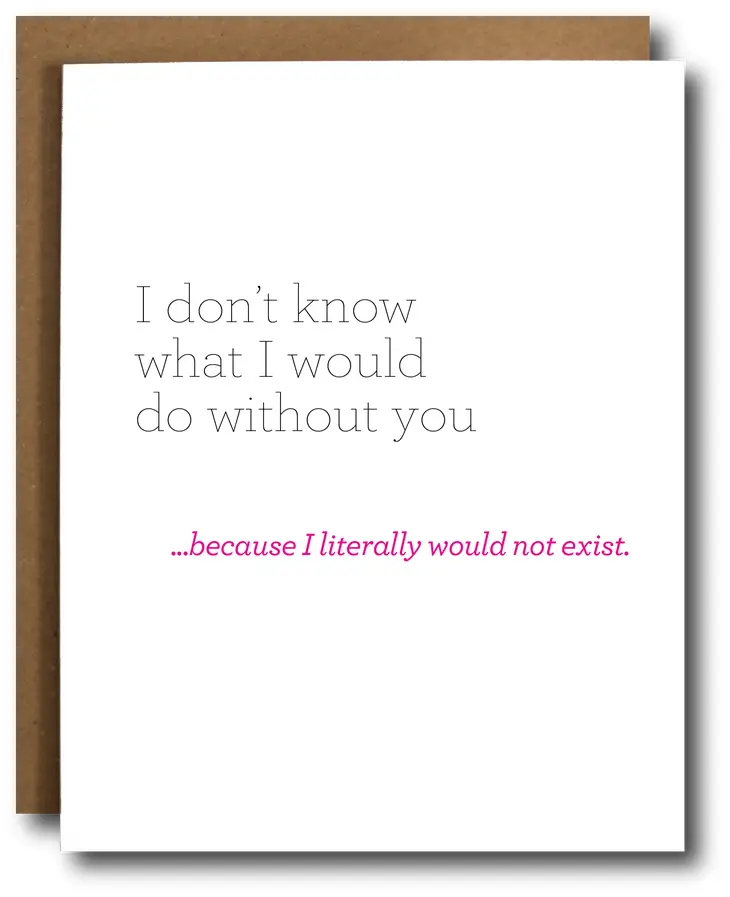 Wouldn't Exist Mother's Day Card