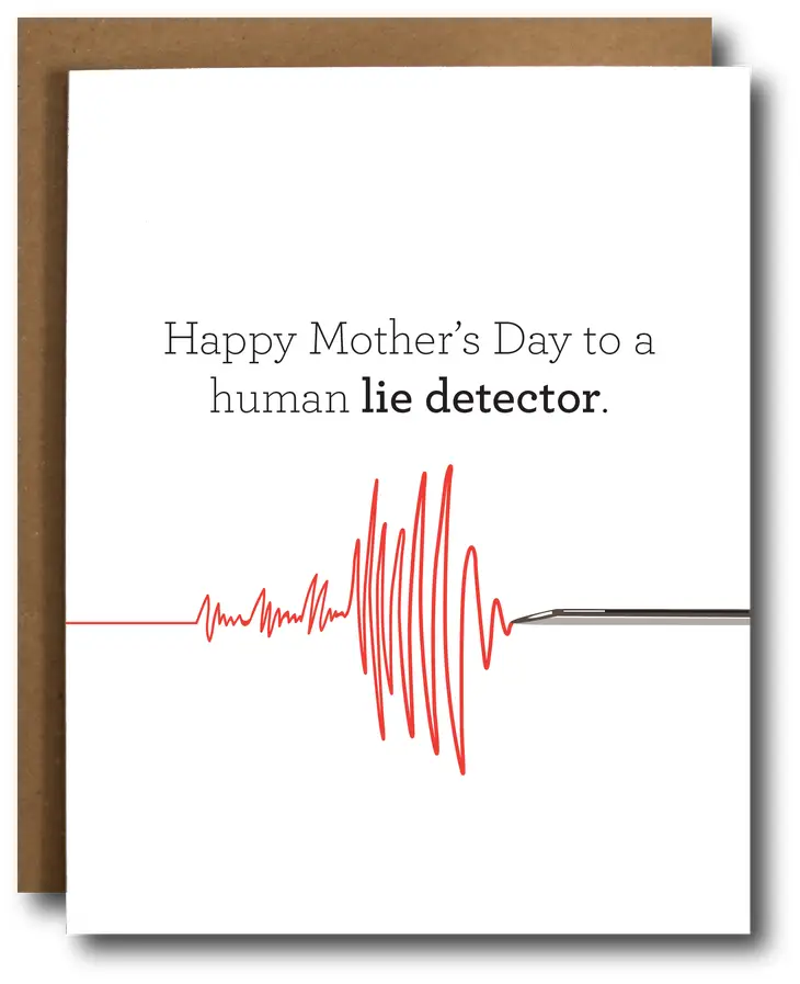 Mother's Day Card - Human Lie Detector