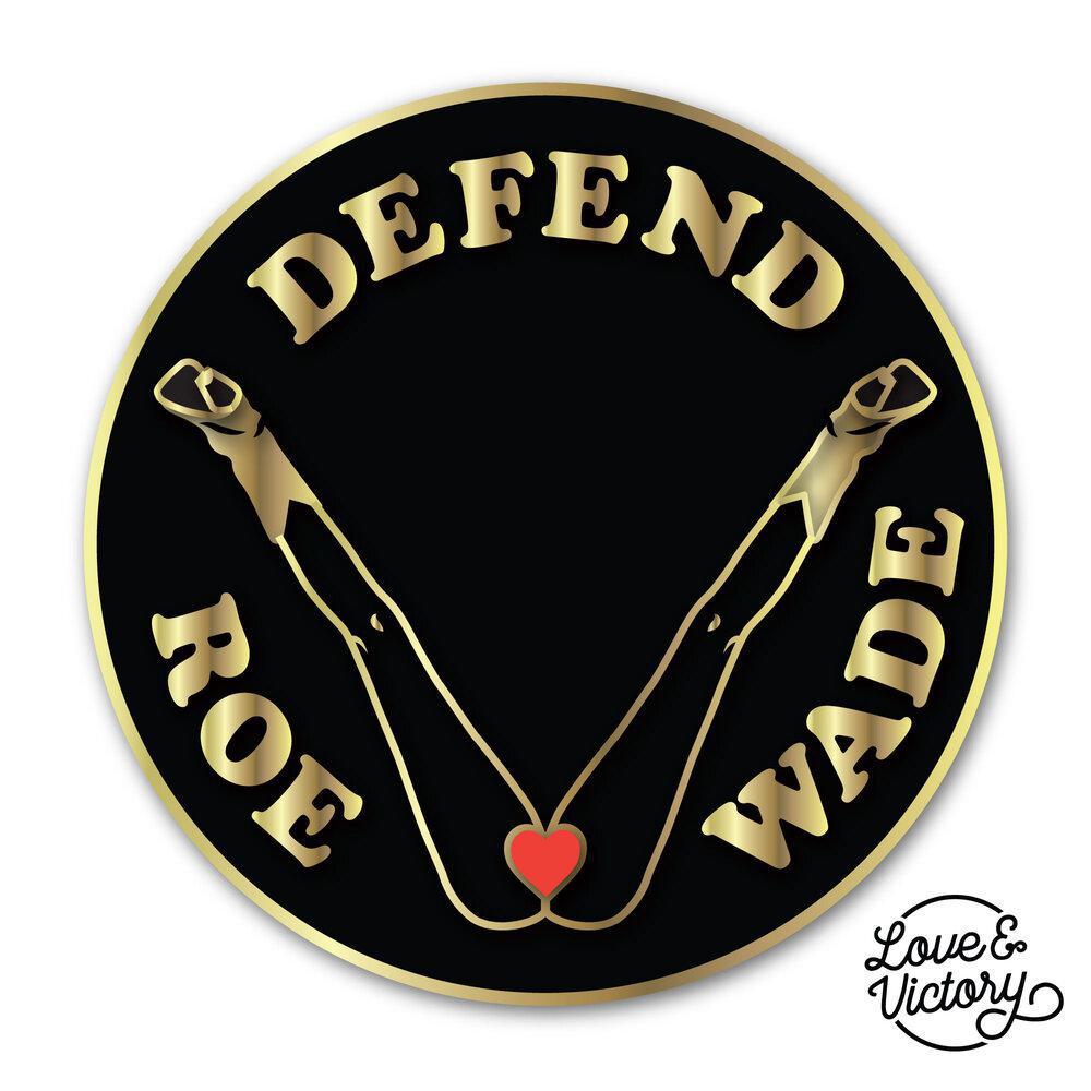 Defend Roe v. Wade Pin